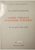 Ludzie i oblicza stalinizmu w Polsce w latach 1944 - 1956