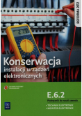 Konserwacja instalacji urządzeń elektronicznych Podręcznik do nauki zawodu technik elektronik monter-elektronik E.6.2.