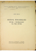 Antoni Pogorielski Życie i twórczość na tle epoki