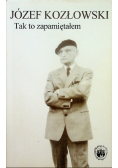 Tak to zapamiętałem