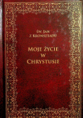Moje życie w Chrystusie