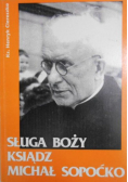 Sługa Boży Ksiądz Michał Sopoćko