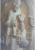 Studia nad administracją kasztelańską Polski XIII wieku
