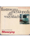 Ilustrowana encyklopedia dla wszystkich Maszyny