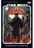 Star Wars Łowcy nagród. Najgroźniejsi w galaktyce. Tom 1