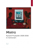 Mistrz. Ryszard Przybylski (1928-2016) in memoriam