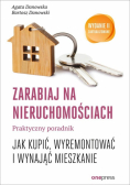 Zarabiaj na nieruchomościach Praktyczny poradnik