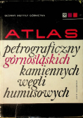 Atlas petrograficzny górnośląskich kamiennych węgli humusowych
