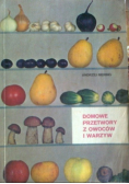 Domowe przetwory z owoców i warzyw