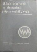 Układy impulsowe na elementach półprzewodnikowych