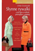 Słynne rywalki czyli gra o miłość pieniądze i władzę