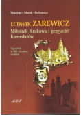 Ludwik Zarewicz Miłośnik Krakowa i przyjaciel Kamedułów
