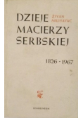Dzieje Macierzy Serbskiej 1826 - 1967
