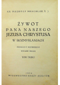 Żywot Pana naszego Jezusa Chrystusa w rozmyślaniach 1934 r