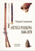 Amunicja wojskowa 1840 1870