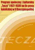 Program społeczny i kulturalny Tęczy ( 1927 - 1939 ) na tle prasy katolickiej w II Rzeczypospolitej