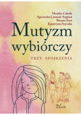 Mutyzm wybiórczy. Trzy spojrzenia