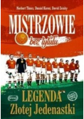 Mistrzowie bez tytułu Legenda Złotej Jedenastki