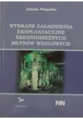 Wybrane zagadnienia eksploatacyjne średnioprężnych młynów węglowych