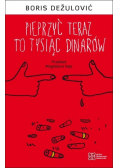 Pieprzyć teraz to tysiąc dinarów