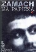 Zamach na Papieża Zagadka rozwiązana