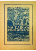Matka Boża w katakumbach 1931 r.