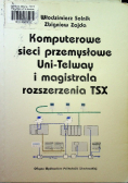 Komputerowe sieci przemysłowe Uni - Telway i magistrala rozszerzenia TSX