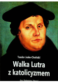 Walka Lutra z katolicyzmem
