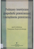 Podstawy teoretyczne gospodarki przestrzennej i zarządzania przestrzenią