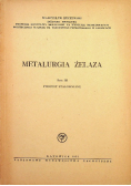 Metalurgia żelazna Tom III
