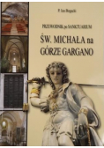 Przewodnik po sanktuarium św Michała na Górze Gargano