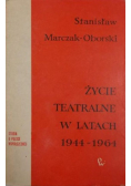 Życie teatralne w latach 1944 - 1964