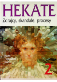 Hekate 2 Zdrajcy skandale procesy