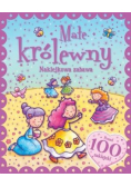Naklejkowa zabawa. 100 Naklejek Małe Królewny