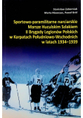 Sportowo-parlamentarne narciarskie Marsze Huculskim Szlakiem II Brygady legionów polskich w Karpatach Południowo-Wschodnich w latach 1934-1939
