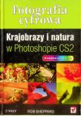 Fotografia cyfrowa Krajobrazy i natura w Photoshopie CS2