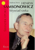 Henryk Samsonowicz Wywiad rzeka