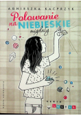 Polowanie na niebieskie migdały