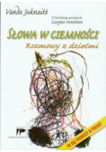Słowa w ciemności. Rozmowy z dziećmi
