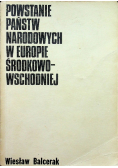 Powstanie państw narodowych w Europie Środkowo - Wschodniej