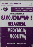 Samouzdrawianie relaksem medytacją i modlitwą