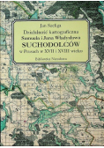 Działalność kartograficzna Samuela i Jana Władysława Suchodolców w Prusach w XVII i XVIII wieku