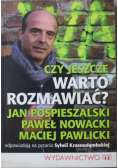 Czy jeszcze warto rozmawiać