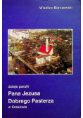 Dzieje parafii Pana Jezusa Dobrego Pasterza w Krakowie