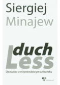 DuchLess Opowieść o nieprawdziwym człowieku