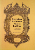 Inwentarz Archiwum Miasta Lublina 1465 1810