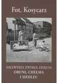 Niezwykłe zwykłe zdjęcia Oruni Chełma i Siedlec