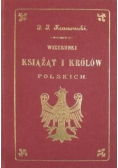 Wizerunki książąt i królów polskich reprint z 1888 r.