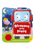 Strażacy przy pracy Książeczka dźwiękowa