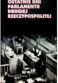 Ostatnie dni parlamentu Drugiej Rzeczypospolitej